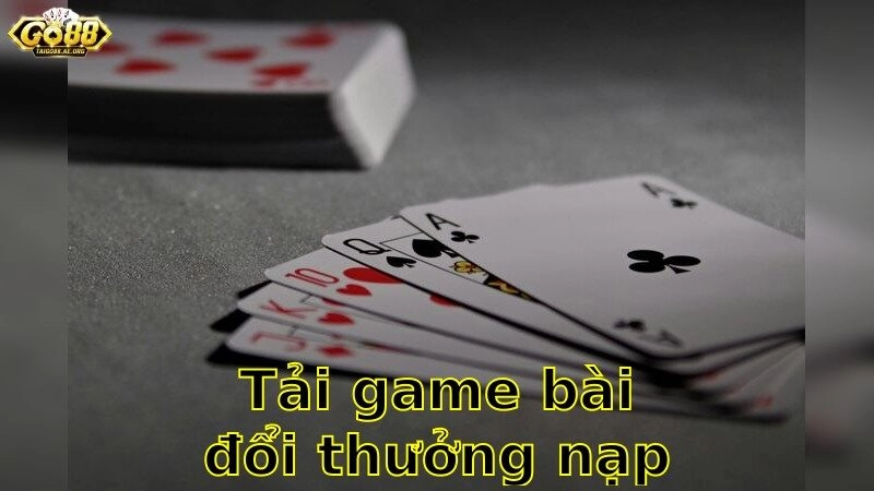 Tải Game Bài Đổi Thưởng Nạp Rút Uy Tín – Giao Dịch An Toàn 2025